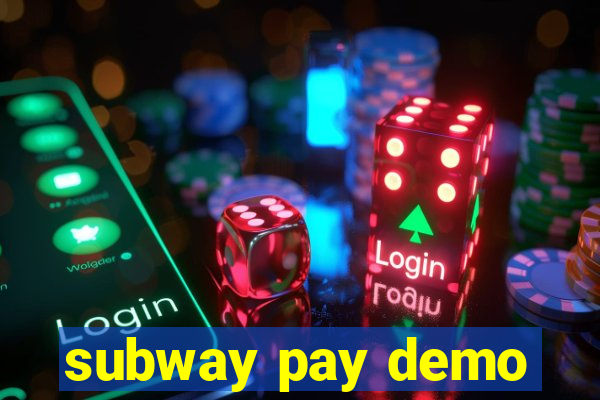 subway pay demo